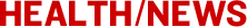 HEALTH/news